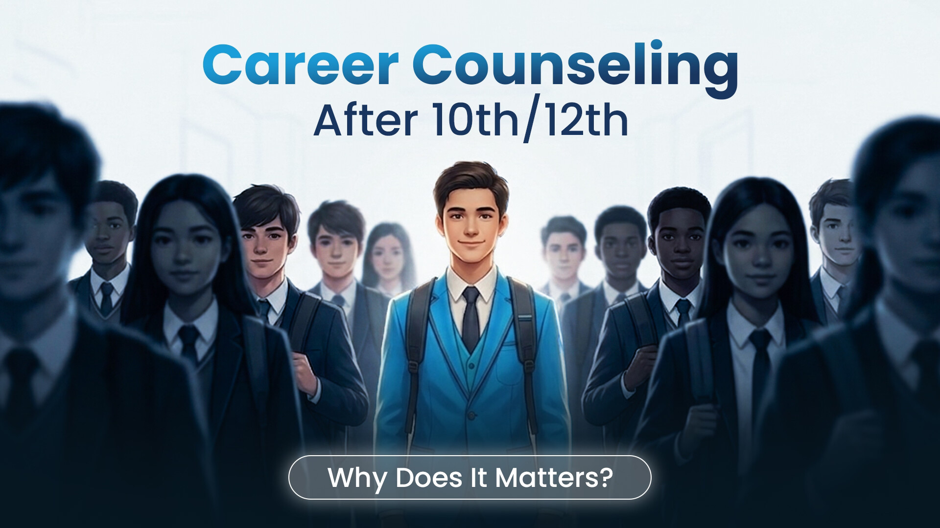 Career Counseling After 10th/12th: Why Does It Matters?