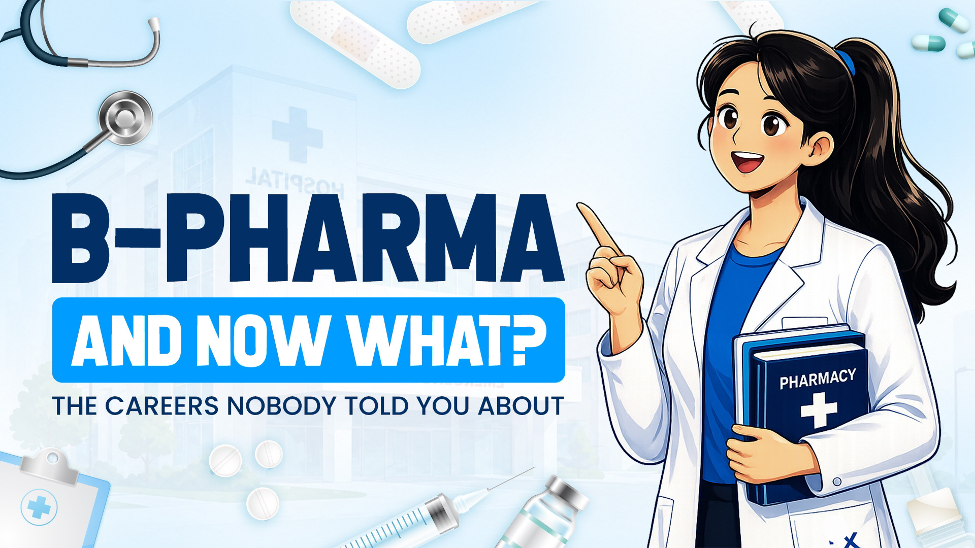 B-Pharma and Now What? The Careers Nobody Told You About