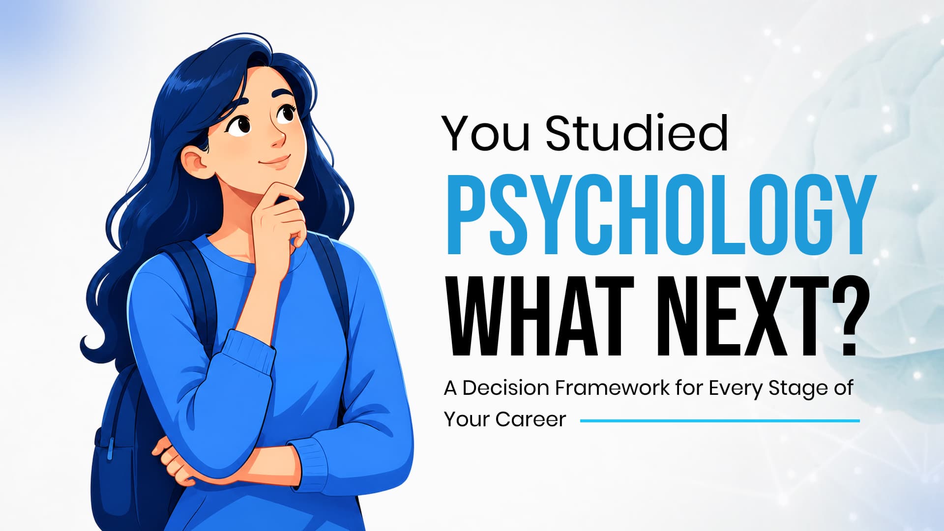 You Studied Psychology What Next? A Decision Framework for Every Stage of Your Career 