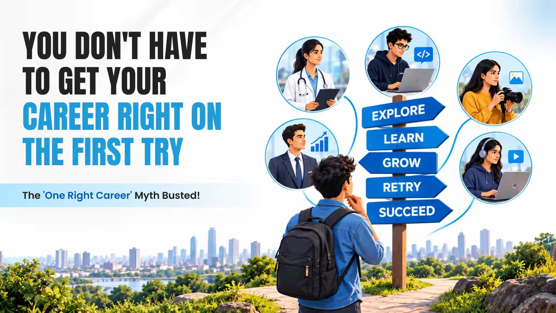 You Don't Have to Get Your Career Right on the First Try The "One Right Career" Myth Busted